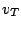 $ v_{T}$