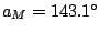 $ a_{M} = 143.1^{\circ}$