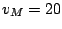 $ v_{M} = 20$